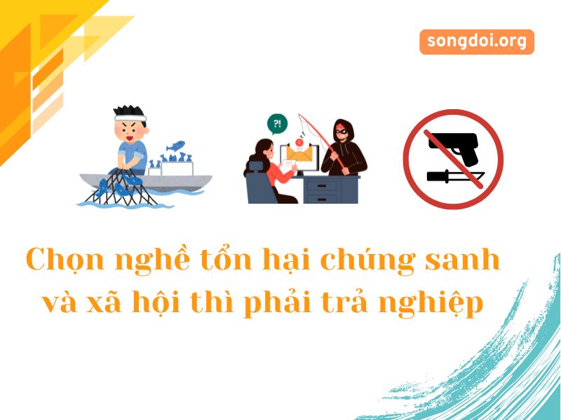 Chọn nghề xấu thì phải trả giá